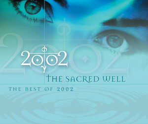 <p>The Sacred Well: The Best of 2002</p>
