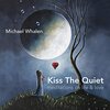 <p>Kiss the Quiet</p>
